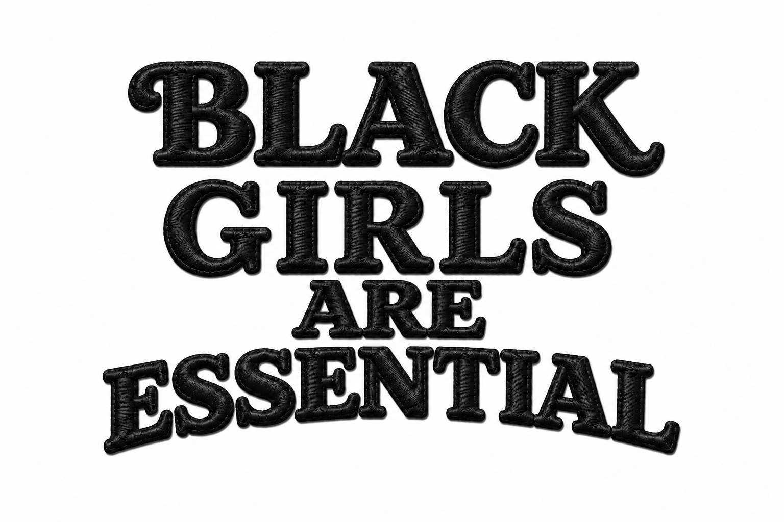 Black Girls Are Essential 